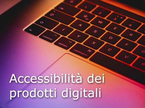 Accessibilità deiprodotti digitali